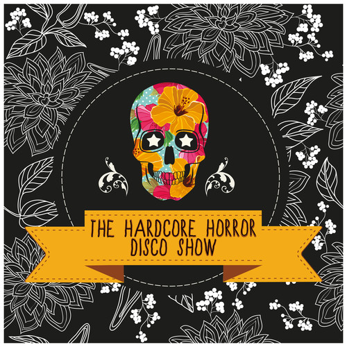 The Hardcore Horror Disco Show