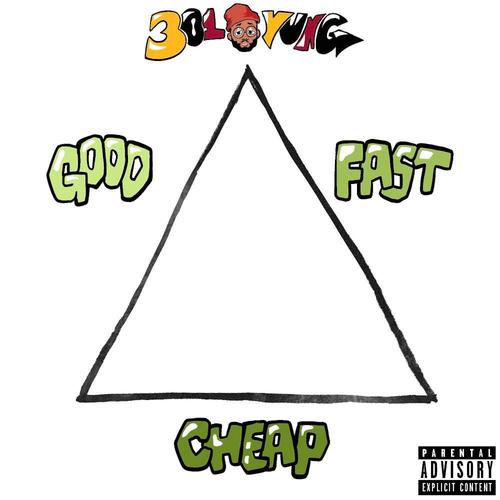 Good Fast Cheap (Explicit)