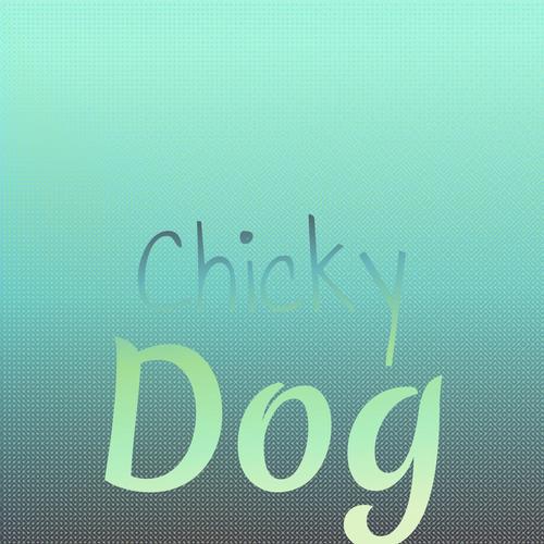 Chicky Dog