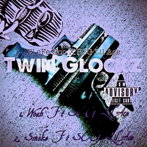 Twin Glockz (Explicit)