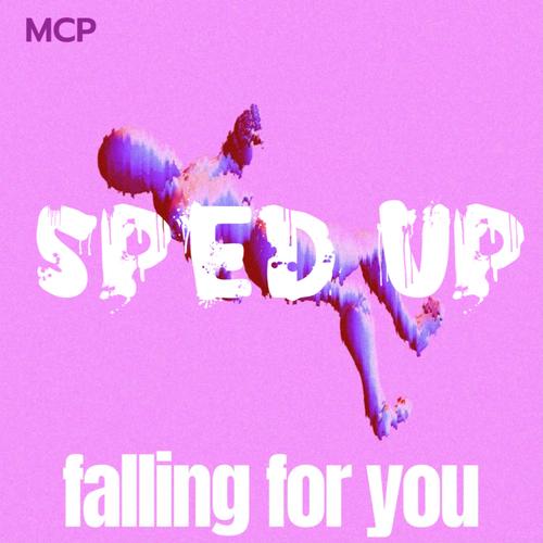 falling for you (sped up)