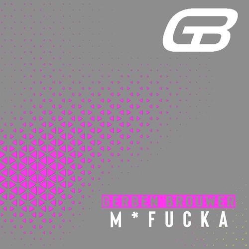 M*Fucka (Explicit)