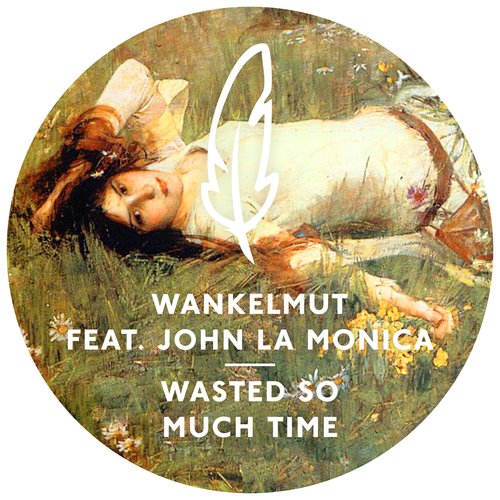 Wasted so Much Time (Remixes)