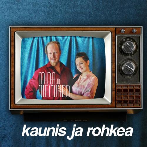 Kaunis ja rohkea