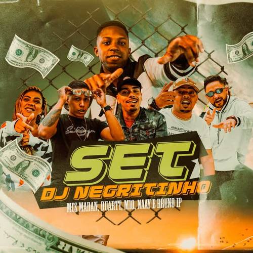 Set Dj Negritinho (feat. MC Duartt, MC M10 & MC Bruno IP) (Explicit)