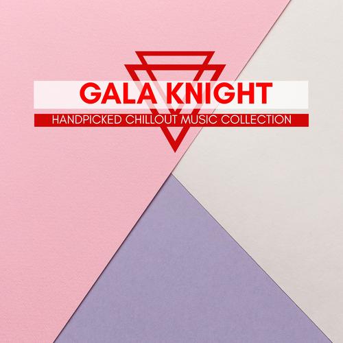 Gala Knight - Handpicked Chillout Music Collection