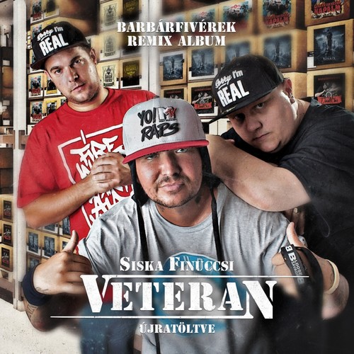 Veteran Újratöltve (Barbárfivérek Remix Album) [Explicit]