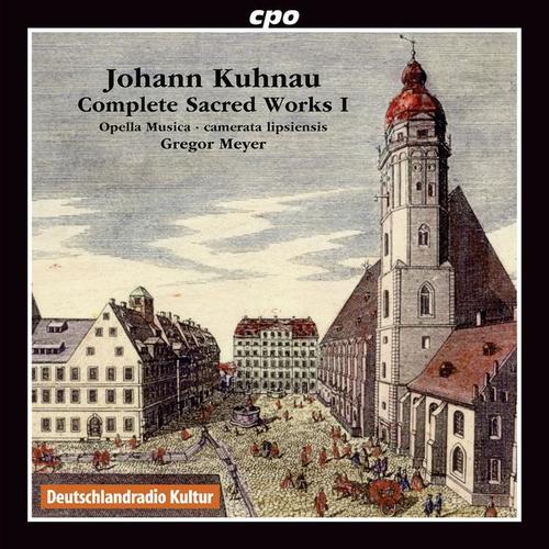 KUHNAU, J.: Sacred Works (Complete) , Vol. 1 (Opella Musica, Camerata Lipsiensis, Meyer)