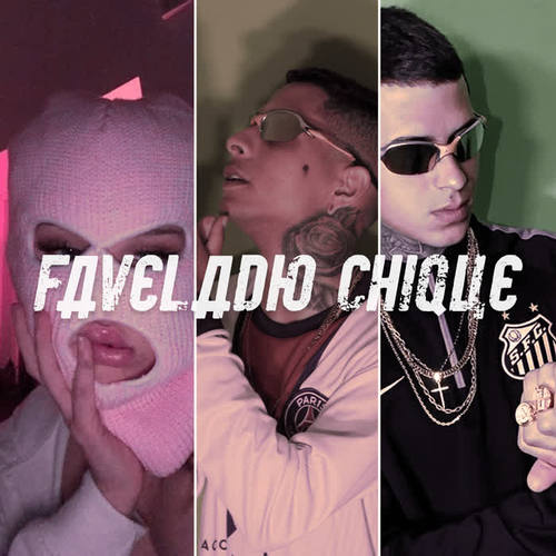 Favelado Chique (Explicit)