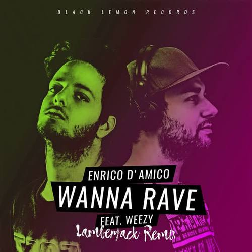 Wanna Rave (Lamberjack Remix)