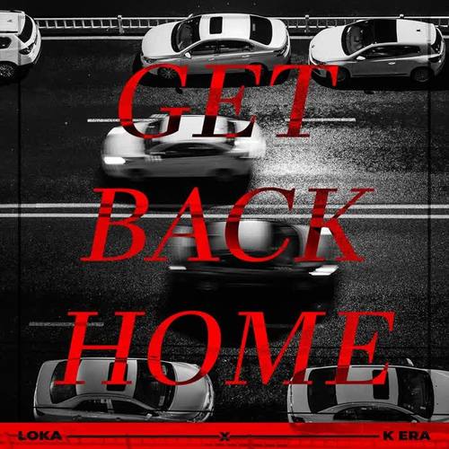 Get Back Home (feat. K - Era)