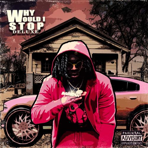 Why Would I Stop Deluxe (Explicit)