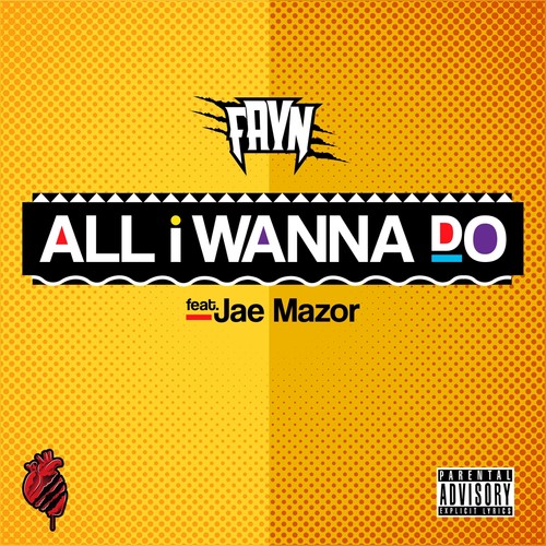 All I Wanna Do (feat. Jae Mazor) [Explicit]