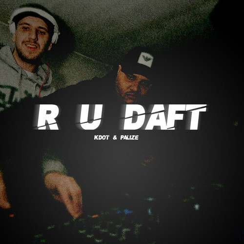 R U Daft - EP (Explicit)