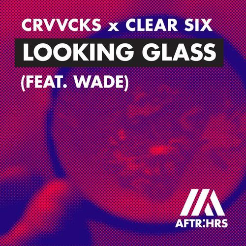 Looking Glass (feat. Wade)