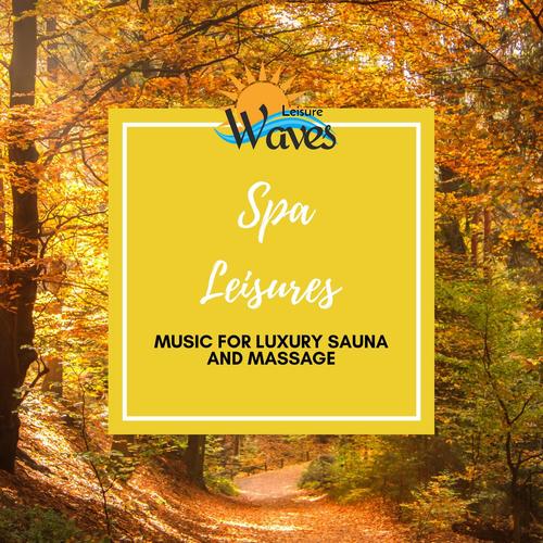 Spa Leisures - Music for Luxury Sauna and Massage