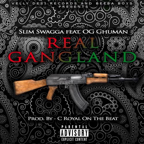 Real Gangland (feat. OG Ghuman) [Explicit]