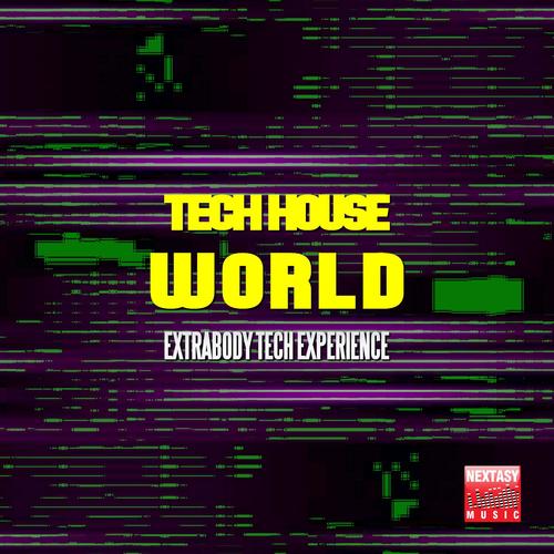 Tech House World (Extrabody Tech Experience)