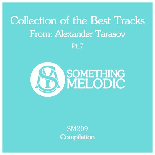 Collection of the Best Tracks From: Alexander Tarasov, Pt. 7