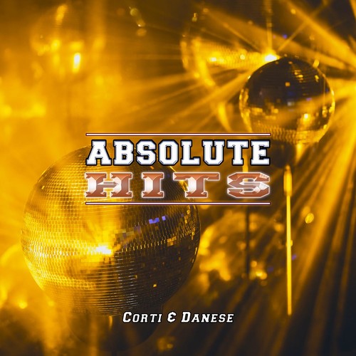 Corti & Danese - Absolute Hits