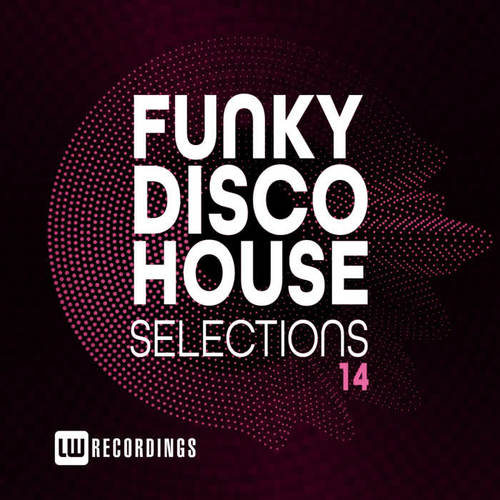 Funky Disco House Selections, Vol. 14