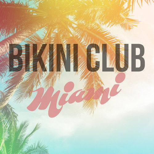 Bikini Club Miami (Explicit)