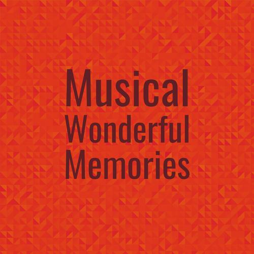 Musical Wonderful Memories