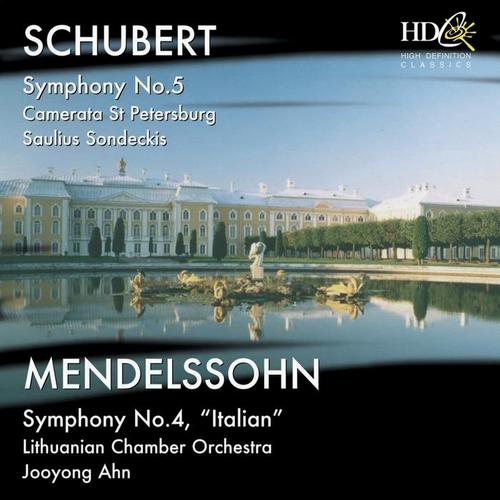 Schubert : Symphony No.5 in B-Flat major, D.485 ; Mendelssohn : Symphony No.4 in A Major, Italian, Op.90