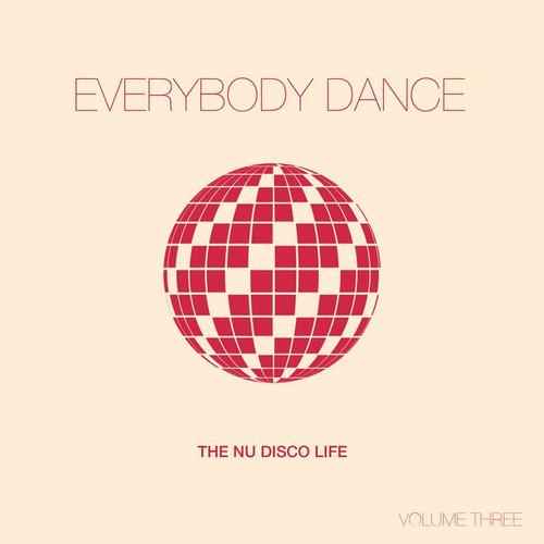 Everybody Dance, Vol. 3 - Nu Disco Compilation