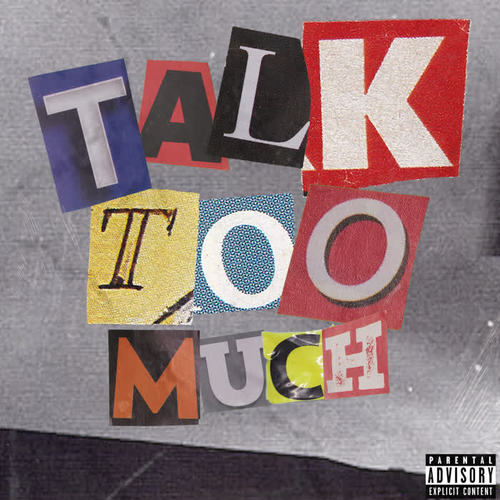 Talk Too Much (Explicit)