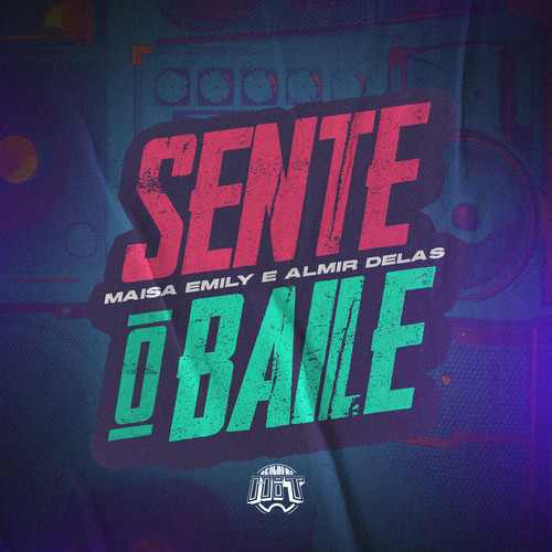 Sente o Baile (Explicit)