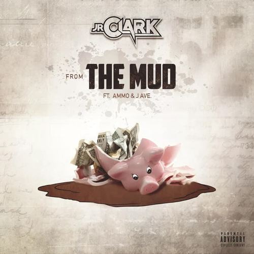 From the Mud (feat. Ammo & J.AVE) (Explicit)