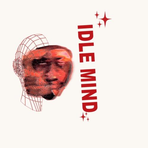 Idle Mind (Explicit)