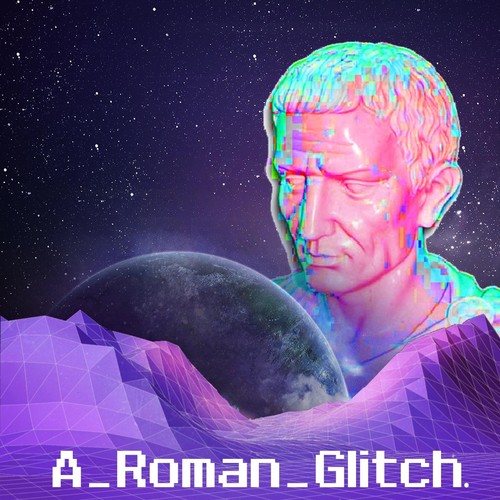 A Roman Glitch (Explicit)