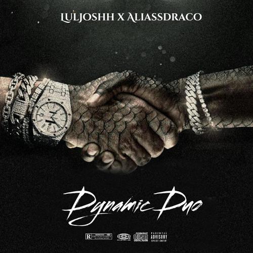 Dynamic Duo (feat. LulJoshh) [Explicit]