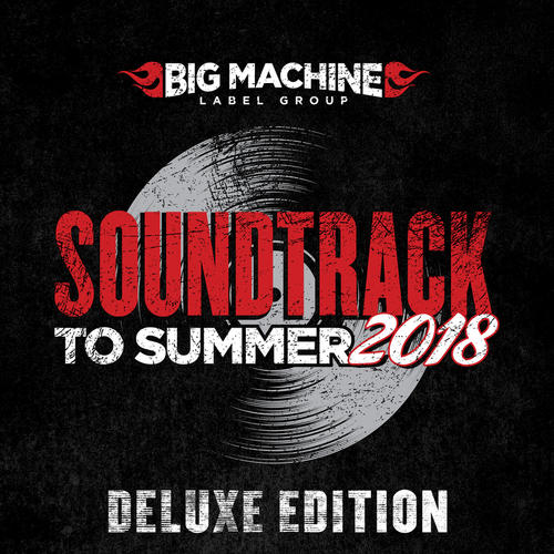 Soundtrack To Summer 2018 (Deluxe Edition) [Explicit]