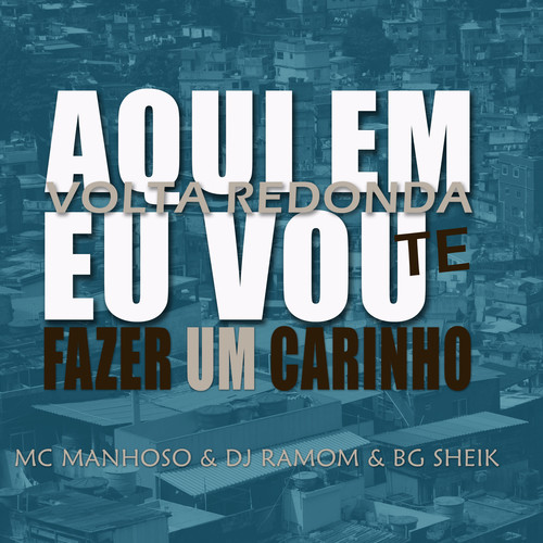 Aqui em Volta Redonda Eu Vou Te Fazer um Carinho (Explicit)