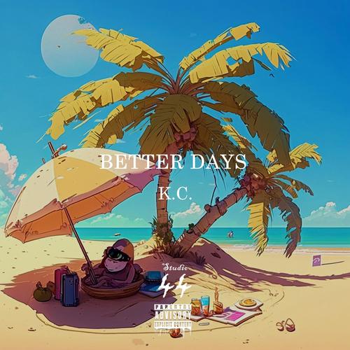 Better Days (Explicit)