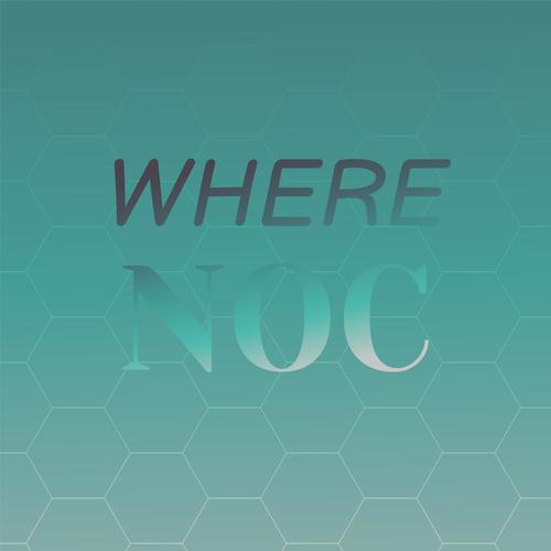 Where Noc