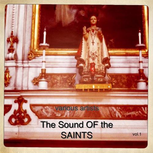 The Sound of the Saints Vol.1