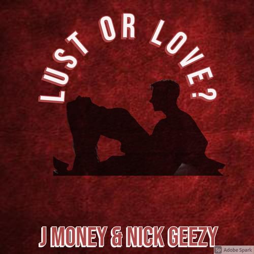 Lust or Love? (Explicit)