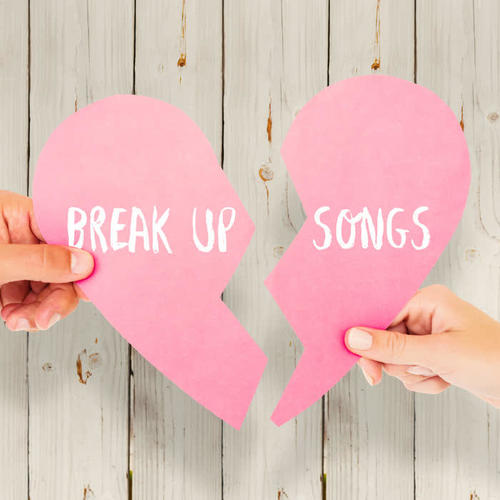 Break Up Songs (Explicit)