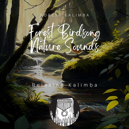 Forest Birdsong Nature Sounds - Relaxing Kalimba