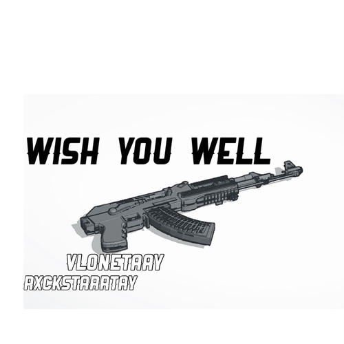 Wish You Well (feat. Rxckstarrtay) [Explicit]