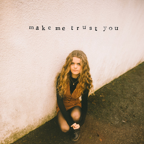 Make Me Trust You