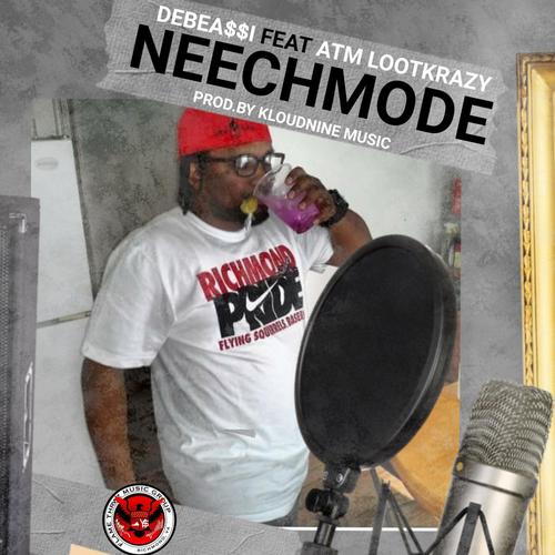 Neechmode (feat. ATM LootKrazy) [Explicit]