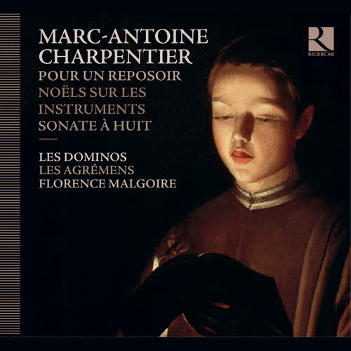 Charpentier: Pour un reposoir, Noëls sur les instruments & Sonate à huit