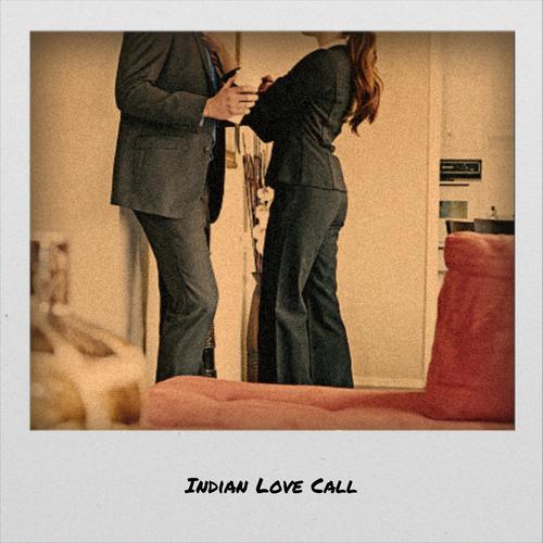Indian Love Call