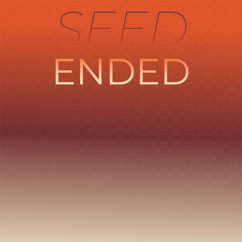 Seed Ended