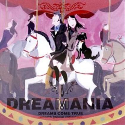 DREAMANIA DREAMS COME TRUE SMOOTH GROOVE COLLECTION